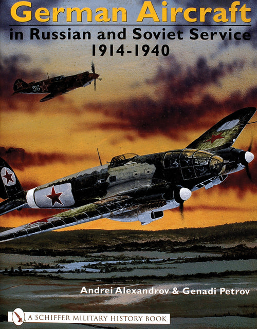 Load image into Gallery viewer, German Aircraft in Russian and Soviet Service 1914-1951 by Schiffer Publishing

