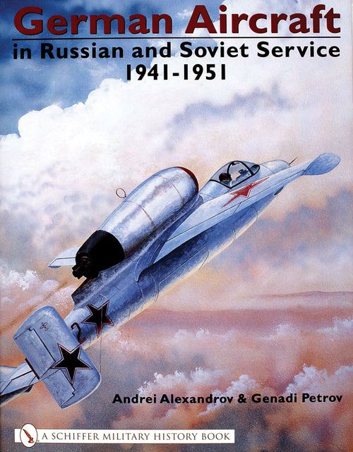 Load image into Gallery viewer, German Aircraft in Russian and Soviet Service 1914-1951 by Schiffer Publishing
