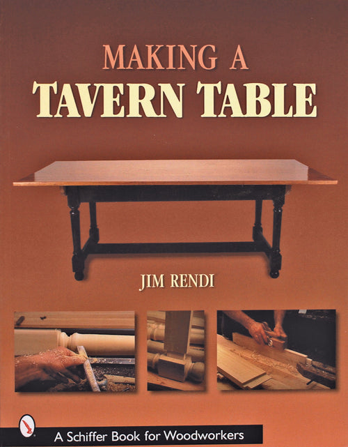 Load image into Gallery viewer, Making a Tavern Table by Schiffer Publishing
