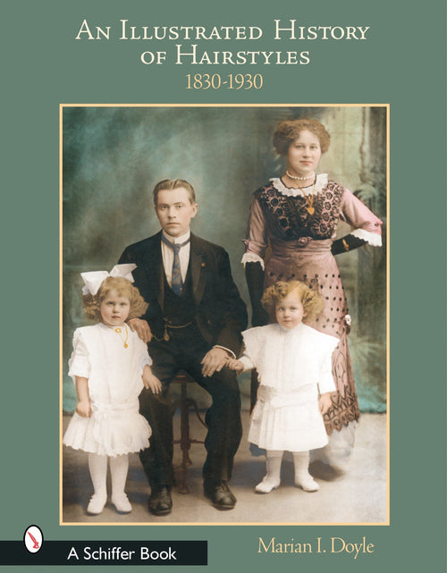 Load image into Gallery viewer, An Illustrated History of Hairstyles: 1830–1930 by Schiffer Publishing
