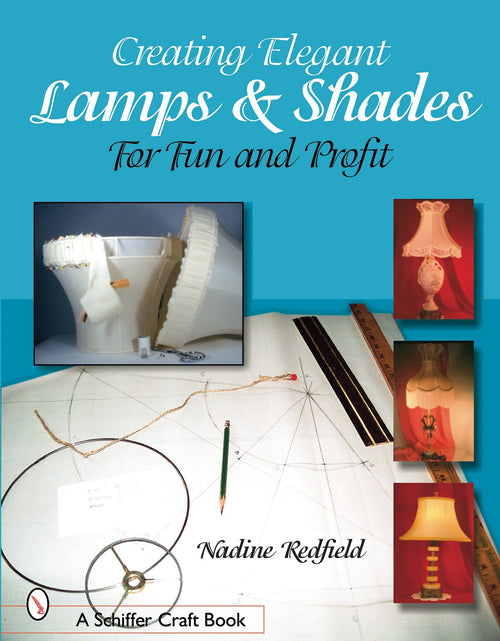 Load image into Gallery viewer, Creating Elegant Lamps &amp; Shades by Schiffer Publishing
