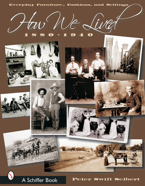 Load image into Gallery viewer, How We Lived by Schiffer Publishing
