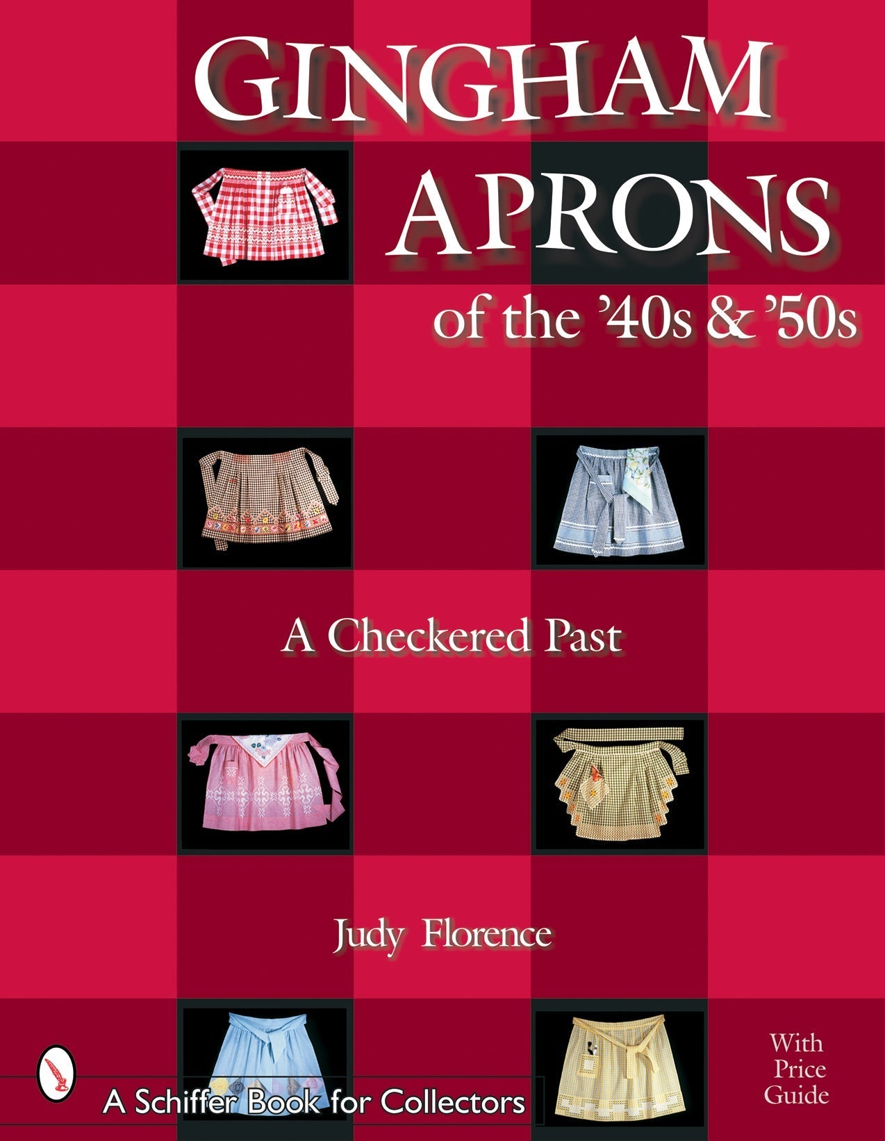 Gingham Aprons of the '40s & '50s by Schiffer Publishing