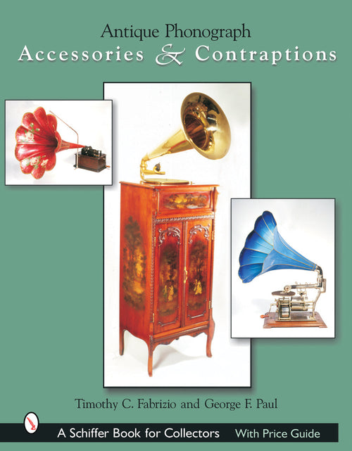 Load image into Gallery viewer, Antique Phonograph Accessories &amp; Contraptions by Schiffer Publishing
