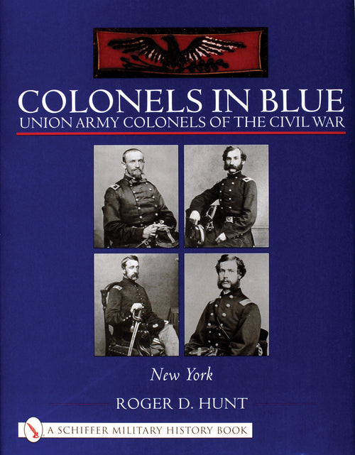 Load image into Gallery viewer, Colonels in Blue: Union Army Colonels of the Civil War by Schiffer Publishing
