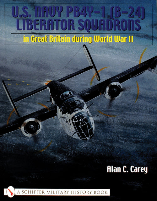 Load image into Gallery viewer, U.S. Navy PB4Y-1 (B-24) Liberator Squadrons by Schiffer Publishing
