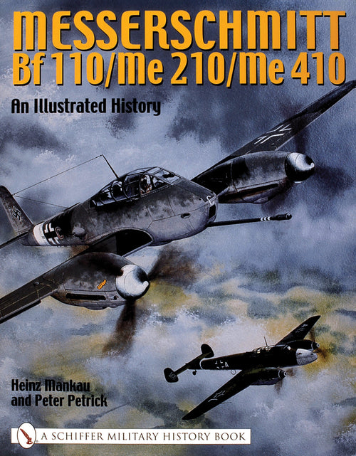 Load image into Gallery viewer, Messerschmitt Bf 110/Me 210/Me 410 by Schiffer Publishing
