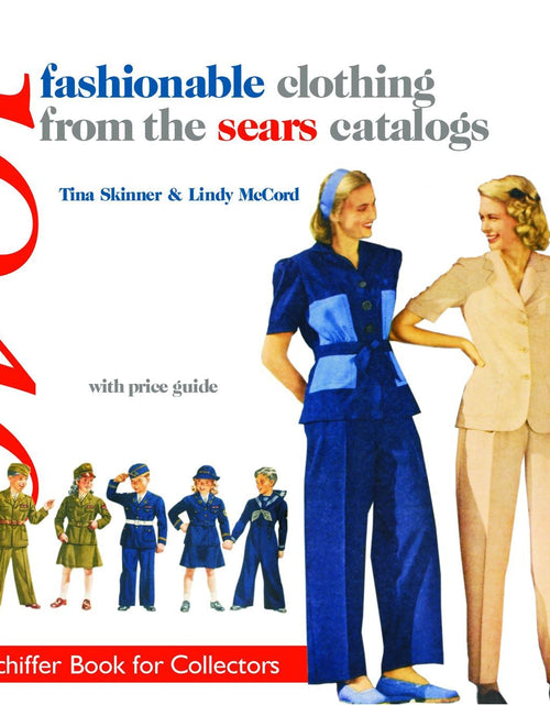 Load image into Gallery viewer, Fashionable Clothing from the Sears Catalogs by Schiffer Publishing

