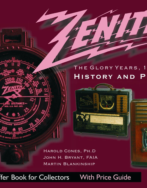 Load image into Gallery viewer, Zenith Radio, The Glory Years, 1936-1945: History and Products by Schiffer Publishing
