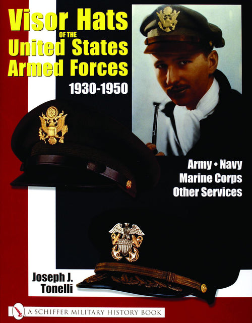 Load image into Gallery viewer, VISOR HATS OF THE UNITED STATES ARMED FORCES 1930-1950 by Schiffer Publishing

