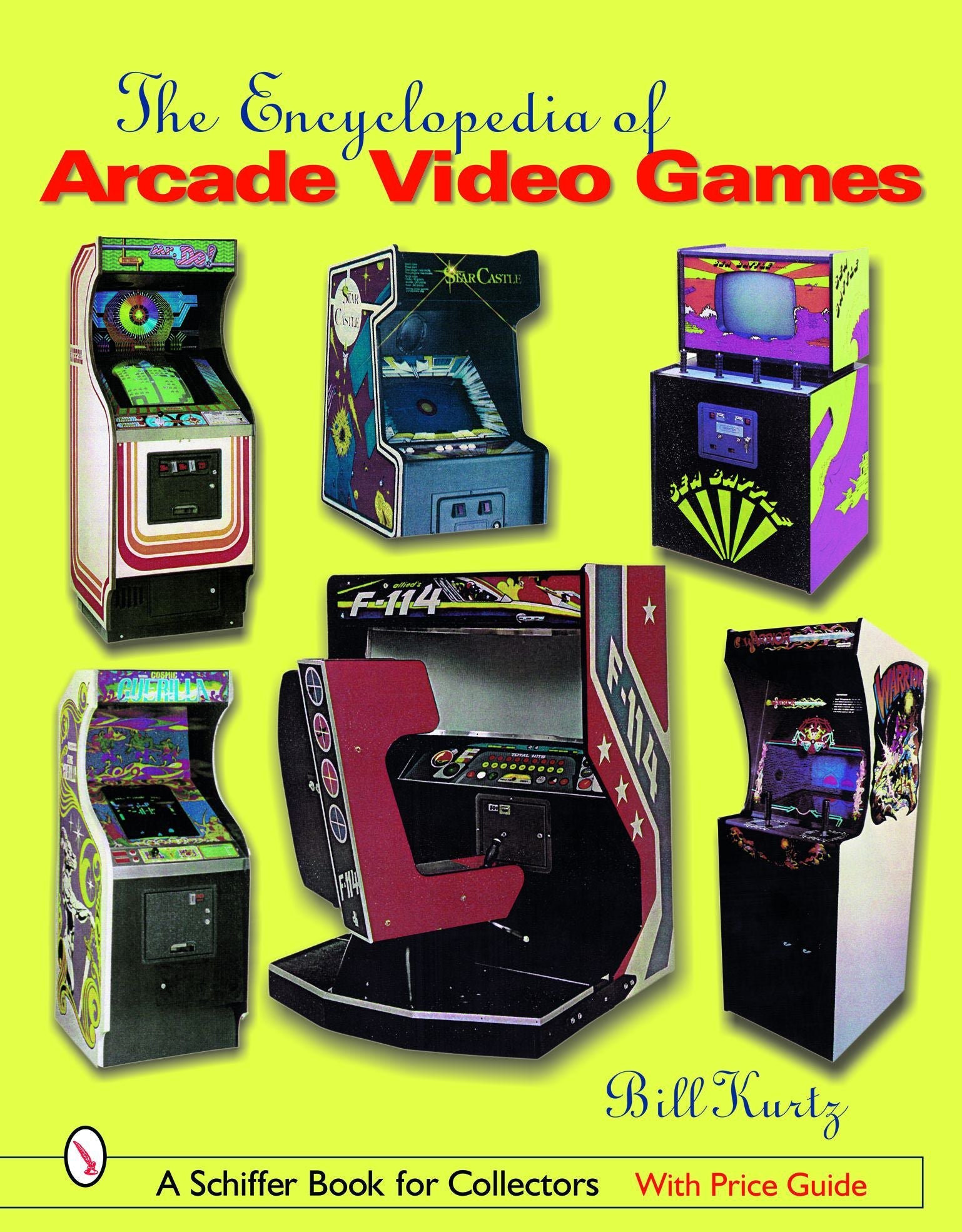 The Encyclopedia of Arcade Video Games by Schiffer Publishing