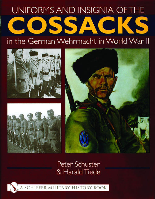 Load image into Gallery viewer, Uniforms and Insignia of the Cossacks in the German Wehrmacht in World War II by Schiffer Publishing
