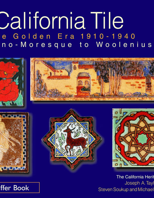 Load image into Gallery viewer, California Tile: The Golden Era, 1910-1940 by Schiffer Publishing
