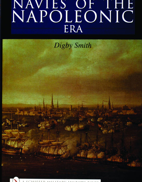 Load image into Gallery viewer, Navies of the Napoleonic Era by Schiffer Publishing
