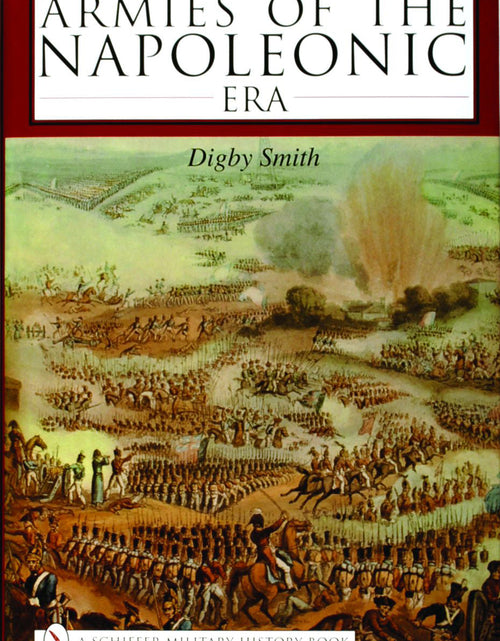 Load image into Gallery viewer, Armies of the Napoleonic Era by Schiffer Publishing
