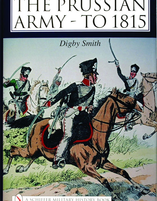 Load image into Gallery viewer, The Prussian Army - to 1815 by Schiffer Publishing
