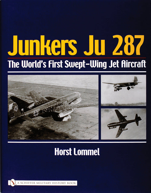 Load image into Gallery viewer, Junkers Ju 287 by Schiffer Publishing
