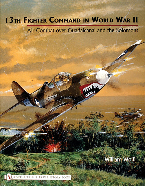 Load image into Gallery viewer, 13th Fighter Command in World War II by Schiffer Publishing
