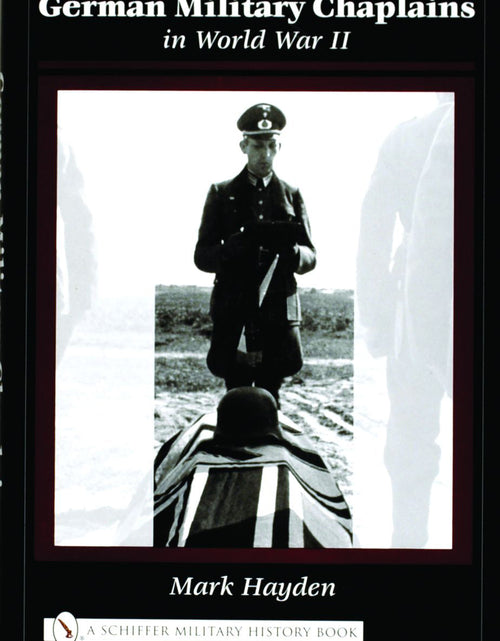 Load image into Gallery viewer, German Military Chaplains in World War II by Schiffer Publishing
