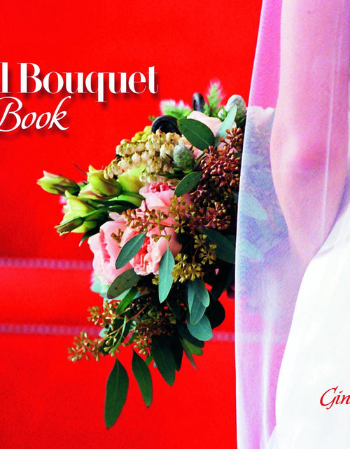 Load image into Gallery viewer, The Bridal Bouquet Book by Schiffer Publishing
