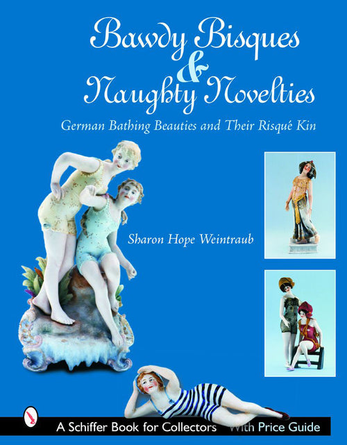 Load image into Gallery viewer, Bawdy Bisques and Naughty Novelties by Schiffer Publishing
