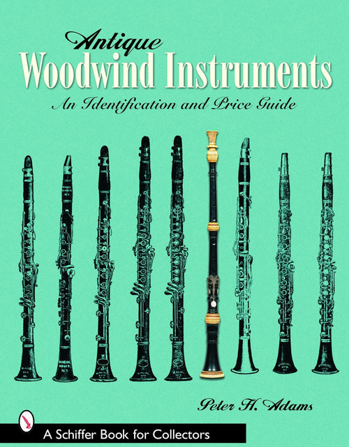 Load image into Gallery viewer, Antique Woodwind Instruments by Schiffer Publishing
