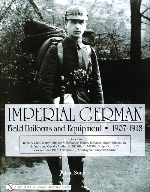 Load image into Gallery viewer, Imperial German Field Uniforms and Equipment 1907-1918 by Schiffer Publishing
