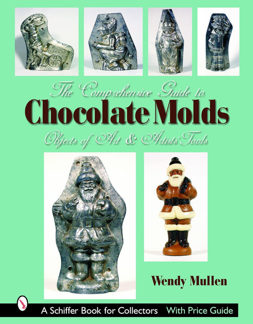 Load image into Gallery viewer, The Comprehensive Guide to Chocolate Molds by Schiffer Publishing
