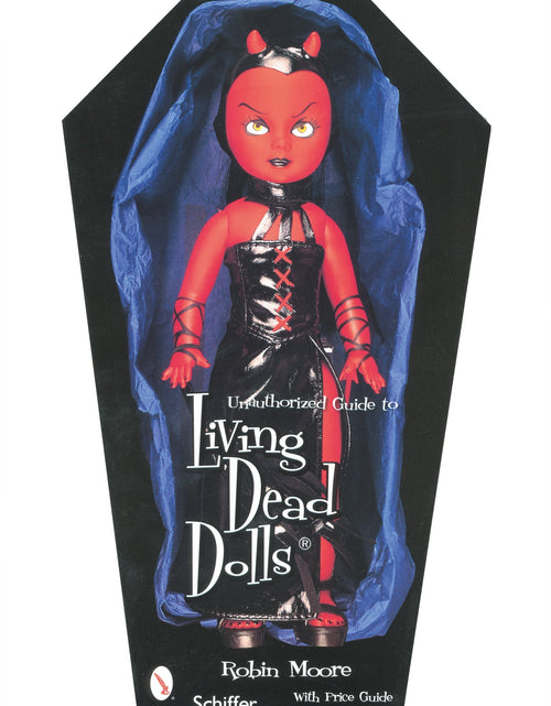Load image into Gallery viewer, Unauthorized Guide to Collecting Living Dead Dolls™ by Schiffer Publishing
