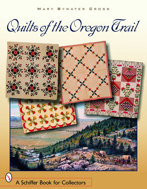 Load image into Gallery viewer, Quilts of the Oregon Trail by Schiffer Publishing
