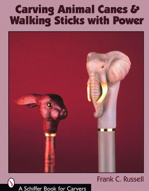 Load image into Gallery viewer, Carving Animal Canes &amp; Walking Sticks by Schiffer Publishing
