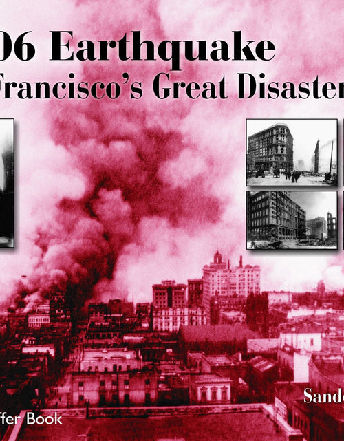 Load image into Gallery viewer, 1906 Earthquake by Schiffer Publishing
