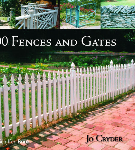 1000 Fences and Gates by Schiffer Publishing