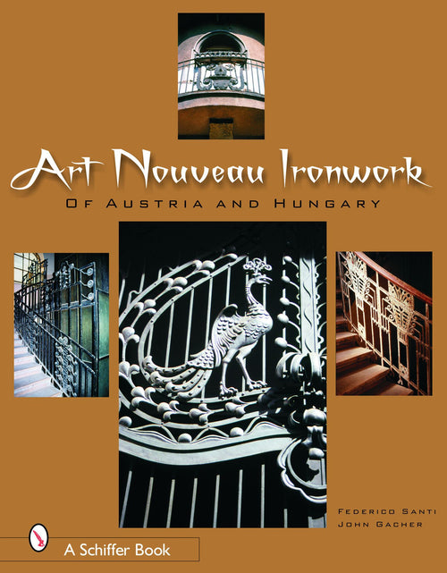 Load image into Gallery viewer, Art Nouveau Ironwork of Austria &amp; Hungary by Schiffer Publishing
