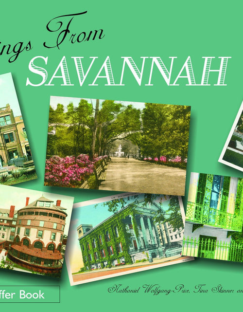 Load image into Gallery viewer, Greetings From Savannah by Schiffer Publishing
