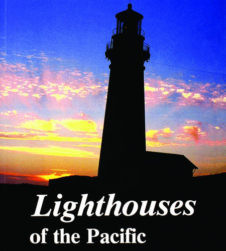 Lighthouses of the Pacific by Schiffer Publishing