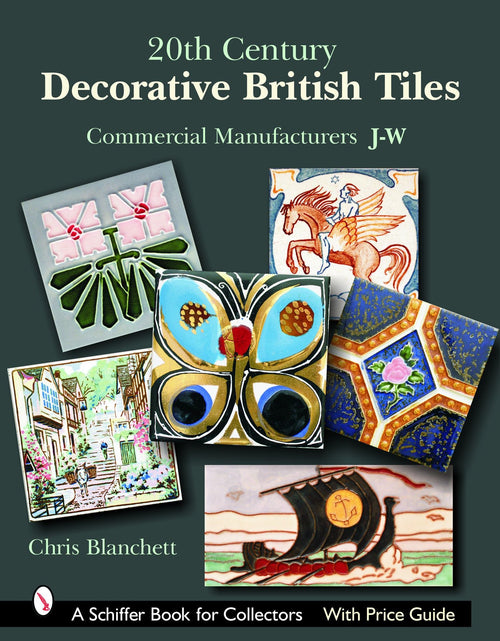 Load image into Gallery viewer, 20th Century Decorative British Tiles: Commercial Manufacturers, J-W by Schiffer Publishing
