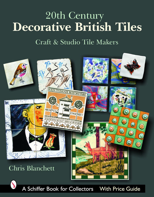 Load image into Gallery viewer, 20th Century Decorative British Tiles: Craft and Studio Tile Makers by Schiffer Publishing
