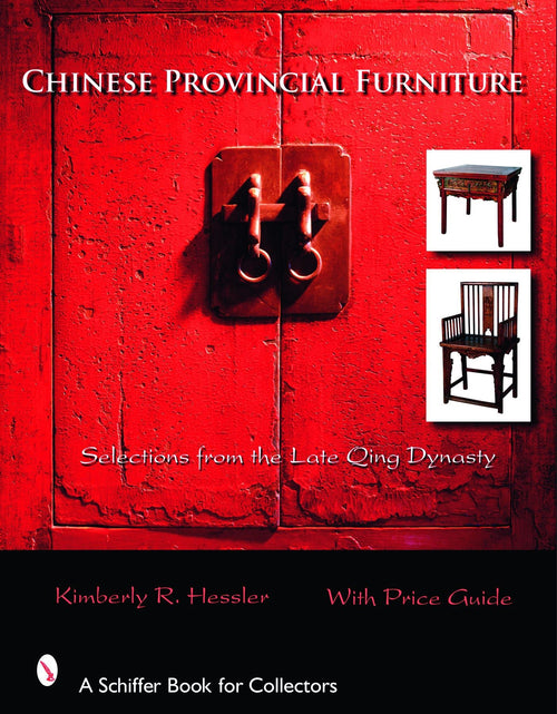 Load image into Gallery viewer, Chinese Provincial Furniture by Schiffer Publishing
