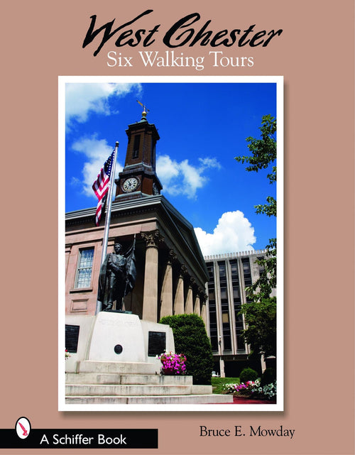 Load image into Gallery viewer, West Chester: Six Walking Tours by Schiffer Publishing
