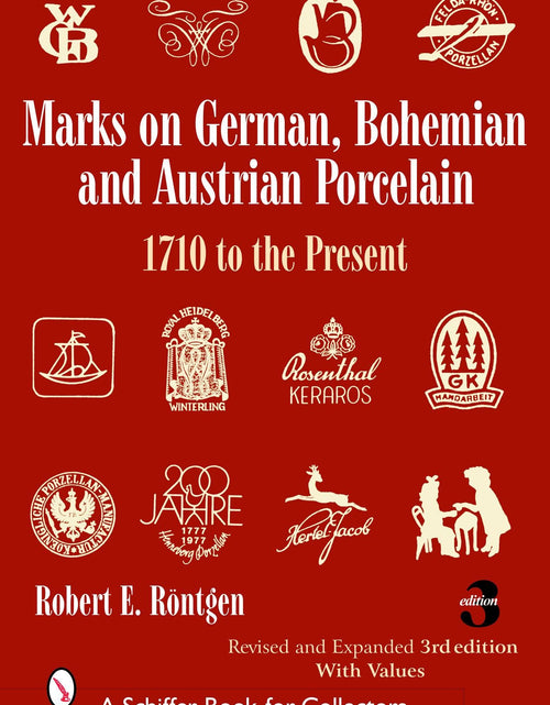 Load image into Gallery viewer, Marks on German, Bohemian, and Austrian Porcelain 1710 to the Present by Schiffer Publishing
