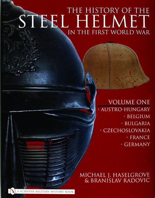Load image into Gallery viewer, The History of the Steel Helmet in the First World War by Schiffer Publishing
