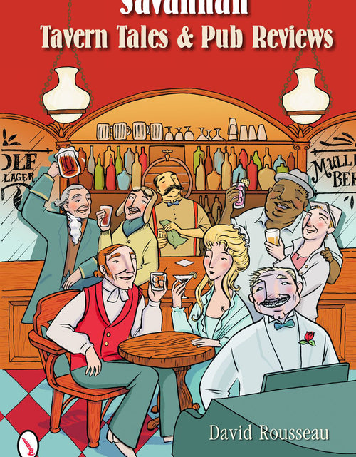 Load image into Gallery viewer, Savannah Tavern Tales and Pub Review by Schiffer Publishing
