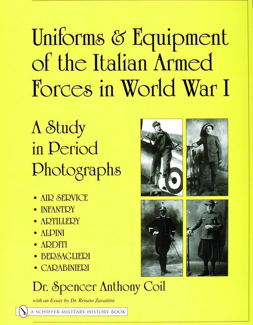 Load image into Gallery viewer, Uniforms &amp; Equipment of the Italian Armed Forces in World War I by Schiffer Publishing
