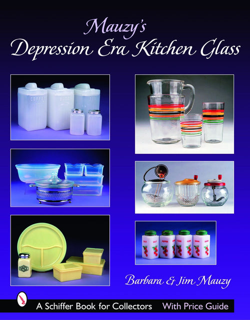 Load image into Gallery viewer, Mauzy's Depression Era Kitchen Glass by Schiffer Publishing
