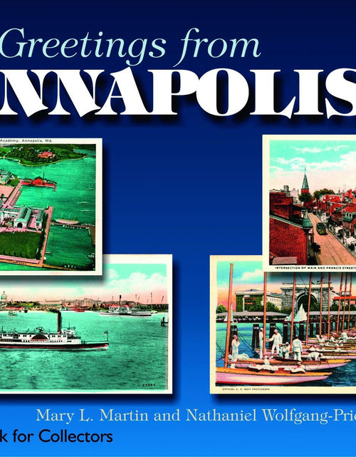 Load image into Gallery viewer, Greetings from Annapolis by Schiffer Publishing
