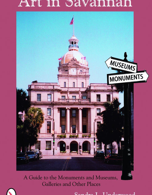Load image into Gallery viewer, Art in Savannah by Schiffer Publishing
