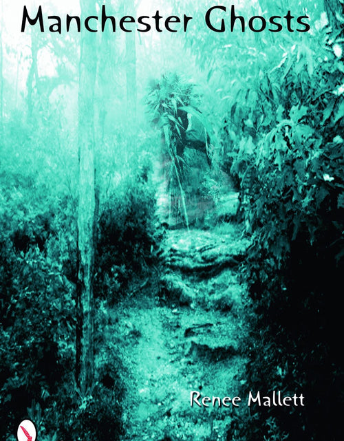 Load image into Gallery viewer, Manchester Ghosts by Schiffer Publishing

