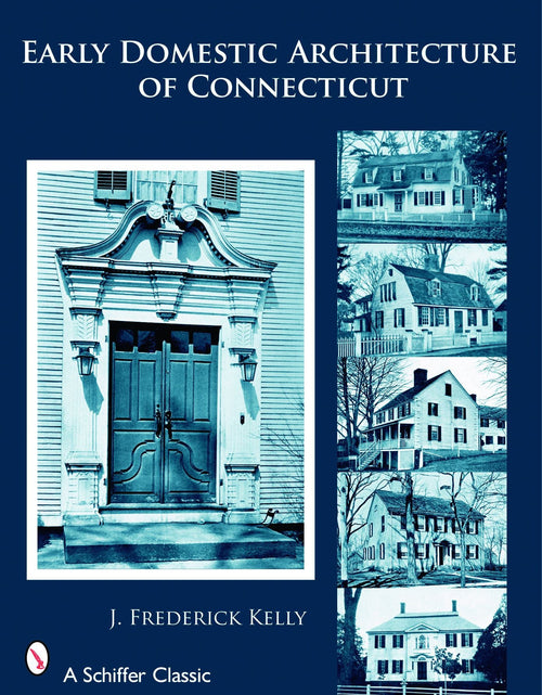 Load image into Gallery viewer, Early Domestic Architecture of Connecticut by Schiffer Publishing
