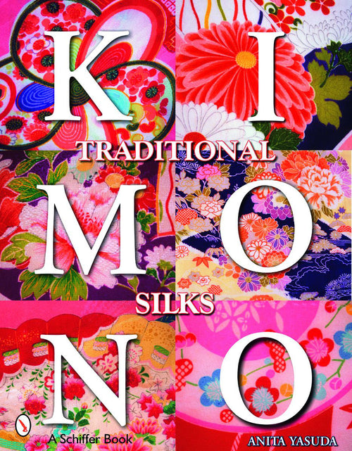 Load image into Gallery viewer, Traditional Kimono Silks by Schiffer Publishing
